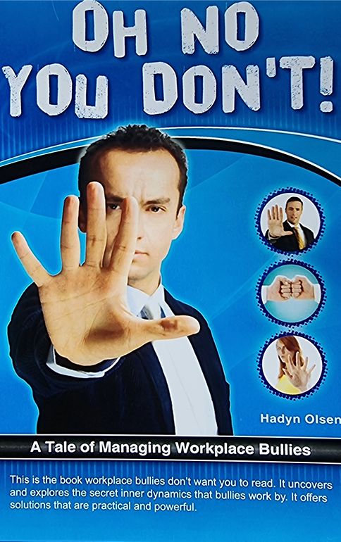 Oh No You Don’t: A Tale of Managing Workplace Bullies